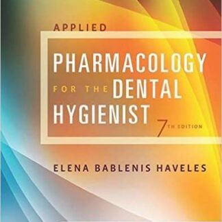 Testbank for Applied Pharmacology for the Dental Hygienist, 7e Haveles