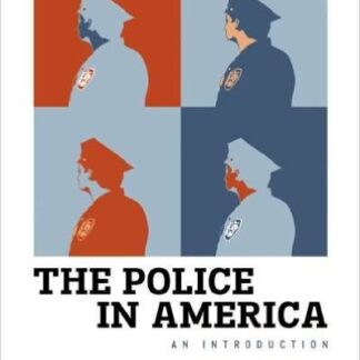 Testbank for The Police in America: An Introduction 8e Walker
