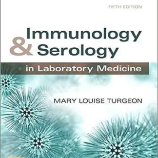 Testbank for Immunology & Serology in Laboratory Medicine, 5e Turgeon