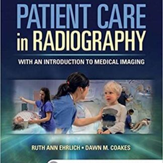 Testbank for Patient Care in Radiography: With an Introduction to Medical Imaging, 9e 9th Edition by Ruth Ann Ehrlich