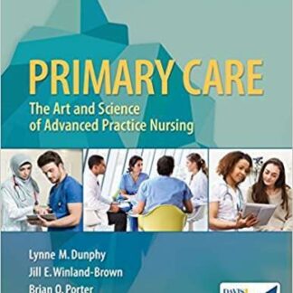 Testbank for Primary Care: Art and Science of Advanced Practice Nursing 5th Edition by Lynne M. Dunphy