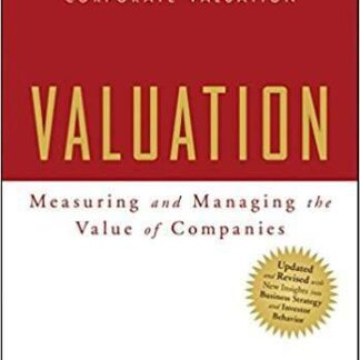 Testbank for Valuation: Measuring and Managing the Value of Companies, 5th Edition by McKinsey & Company Inc.